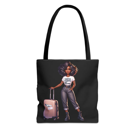 Catch Flights NOT Feelings Tote Bag (AOP)