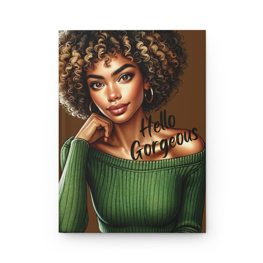 Hello Gorgeous Hardcover Journal